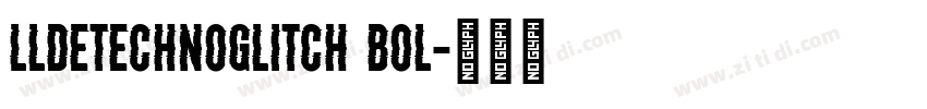 LLDEtechnoGlitch Bol字体转换